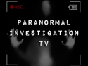 Paranormal Investigation TV