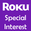 Roku Special Interest Channels